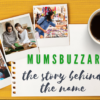 The Hive's blog 3 - mumsbuzzar - the story behind the name