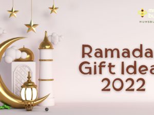 Ramadan Gift Ideas 2022